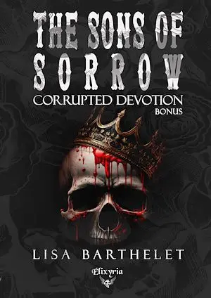The Sons of sorrow. Corrupted devotion : bonus