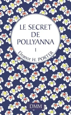 Pollyanna, tome 1 : Le secret de Pollyanna, couverture