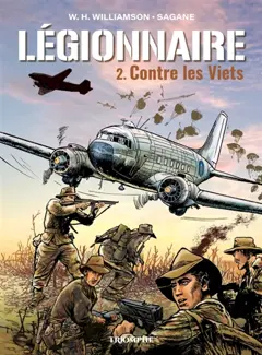 Légionnaire, tome 2 : Contre les Viets