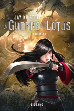 La guerre du Lotus, tome 3 : Endsinger
