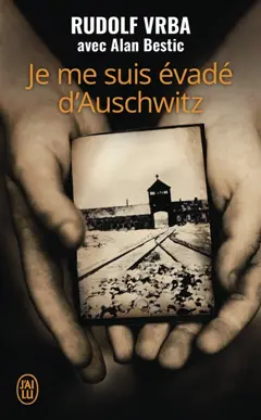 Je me suis évadé d'Auschwitz