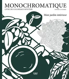 Mon jardin intérieur : livre de coloriage monochromatique