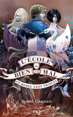 L'école du bien et du mal, tome 2 : Un monde sans princes