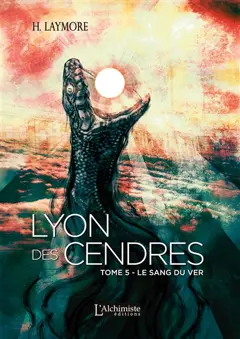 Lyon des Cendres, tome 5 : Le sang du ver, couverture
