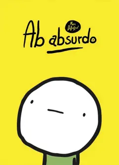 Ab absurdo, tome 1 : La fin du monde est pour hier !