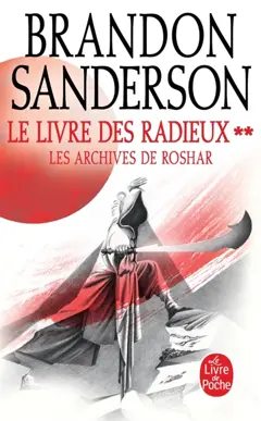 Les archives de Roshar, tome 2 : Le livre des radieux. Vol. 2