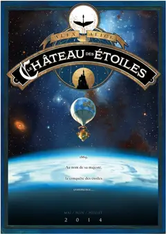 Le château des étoiles, tome 1 : 1869, la conquête de l'espace. Vol. 1