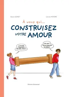 A vous qui… construisez votre amour