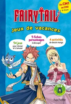 Fairy Tail : jeux de vacances : du CM1 au CM2, 9-10 ans
