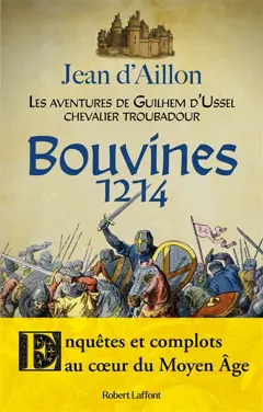 Les aventures de Guilhem d'Ussel, chevalier troubadour. Bouvines, 1214, couverture