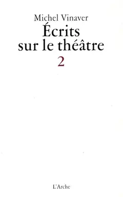 Ecrits sur le théâtre, tome 2