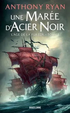 L'âge de la fureur, tome 1 : Une marée d'acier noir