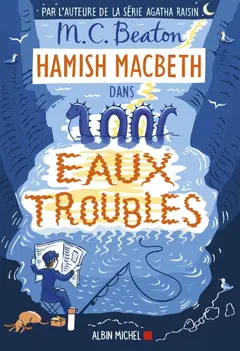 Hamish Macbeth, tome 15 : Eaux troubles