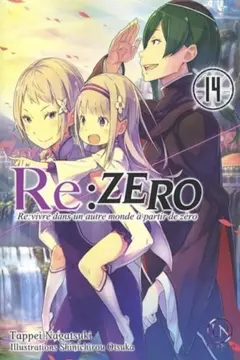 Re : Zero : re:vivre dans un autre monde à partir de zéro, tome 14