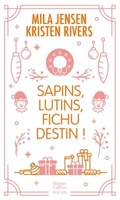 Sapins, lutins, fichu destin !