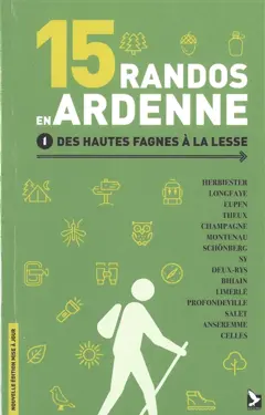 15 randos en Ardenne, tome 1 : Des Hautes Fagnes à la Lesse
