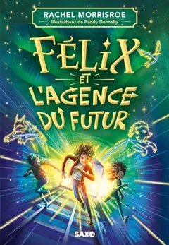 Félix et l'agence du futur, tome 1, couverture