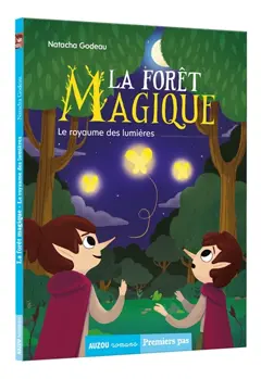 La forêt magique, tome 4 : Le royaume des lumières