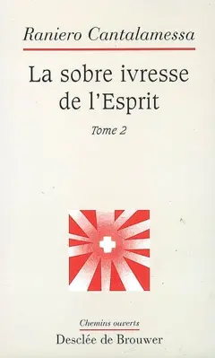La sobre ivresse de l'esprit, tome 2