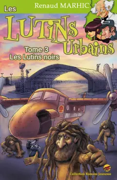 Les lutins urbains, tome 3 : Les lutins noirs