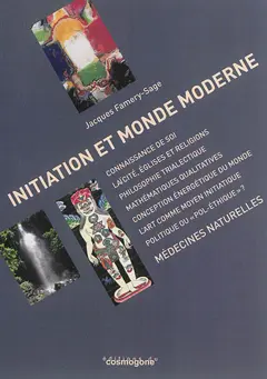 Initiation et monde moderne, tome 2