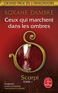 Scorpi, tome 1 : Ceux qui marchent dans les ombres. Scorpi, les origines
