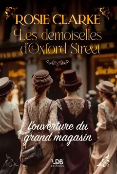 Les demoiselles d'Oxford Street. L'ouverture du grand magasin, couverture