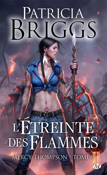 Mercy Thompson. Vol. 9. L'étreinte des flammes