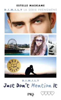 D.I.M.I.L.Y, tome 4 : Just don't mention it