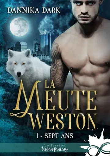 Sept ans : La Meute Weston, T1