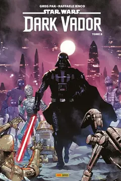 Dark Vador, tome 8 : Dark droids