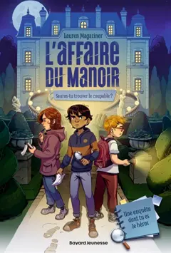 Les nouveaux détectives, tome 1 : L'affaire du manoir : sauras-tu trouver le coupable ?, couverture