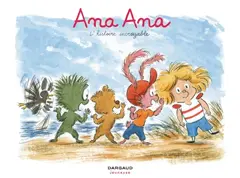 Ana Ana, tome 18 : L'histoire incroyable