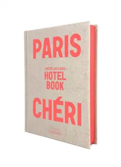 Paris chéri : hotel book