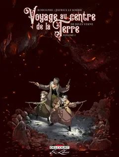 Voyage au centre de la Terre : de Jules Verne, tome 2