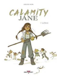 Calamity Jane, tome 1 : La fièvre