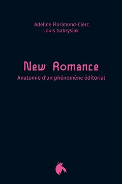 New romance : anatomie d'un phénomène éditorial