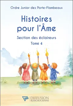 Histoires pour l'âme : section des éclaireurs, tome 4