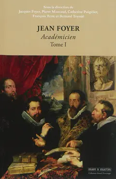 Jean Foyer, académicien, tome 1