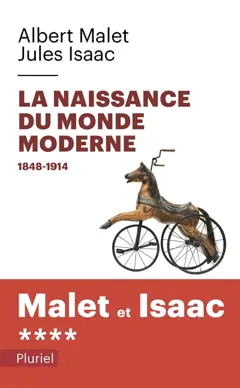 L'histoire, tome 4 : La naissance du monde moderne, 1848-1914