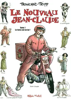 Le nouveau Jean-Claude, tome 1 : La force est en lui !