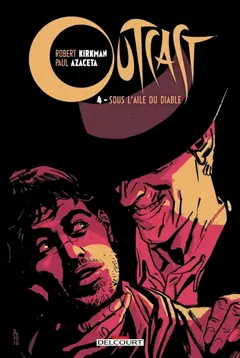 Outcast, tome 4 : Sous l'aile du diable