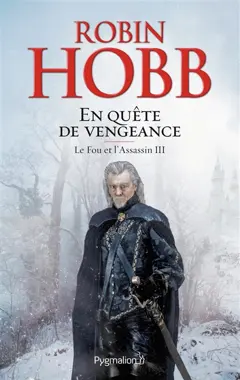 Le fou et l'assassin, tome 3 : En quête de vengeance