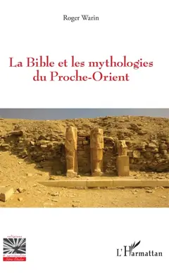 La Bible et les mythologies du Proche-Orient