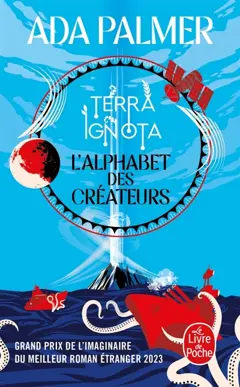 Terra ignota, tome 4 : L'alphabet des créateurs