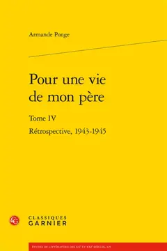 Pour une vie de mon père, tome 4 : Rétrospective, 1943-1945