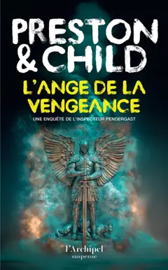 Une enquête de l'inspecteur Pendergast. L'ange de la vengeance