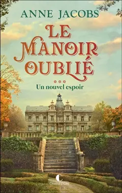 Le manoir oublié, tome 3 : Un nouvel espoir, couverture