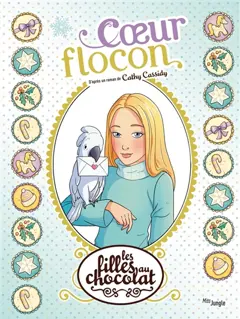 Les filles au chocolat, tome 15 : Cœur flocon