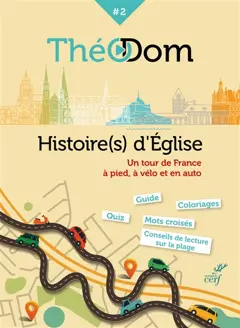 Théodom, tome 2 : Histoire(s) d'Eglise : un tour de France à pied, à vélo et en auto